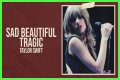 LYRICS: Taylor Swift – Sad Beautiful Tragic